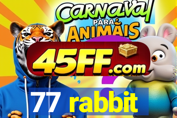 77 rabbit